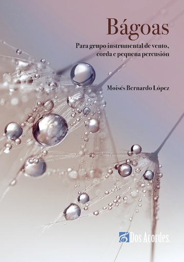 Bágoas: Para grupo instrumental de vento, cordas e pequena percusión