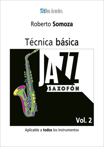 Jazz saxofón: Técnica básica aplicable a todos los instrumentos, vol. 2