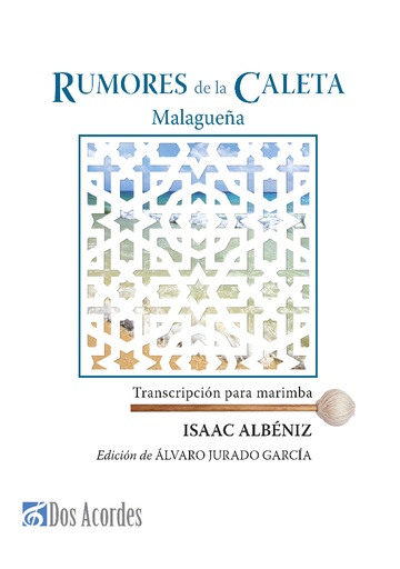 Isaac Albéniz: Rumores de la Caleta: Malagueña, transcribed for marimba