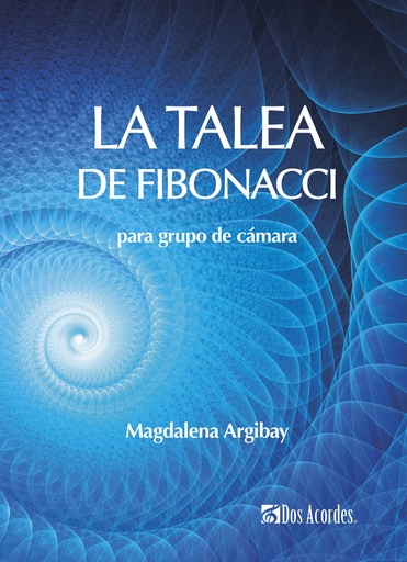 La talea de Fibonacci: para grupo de cámara
