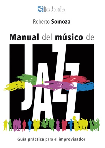 Manual del músico de jazz: a practical guide to improvisation